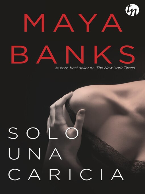 Title details for Solo una caricia by Maya Banks - Available